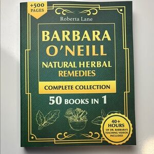 Barbara O'Neill‎ Natural remedies 50 books in 1 paperback book